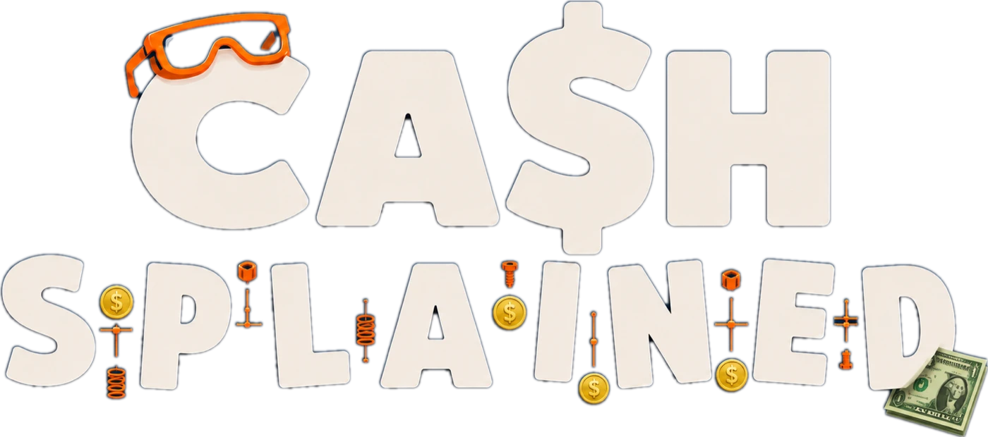 Cash Splained